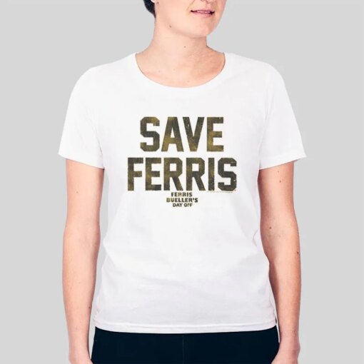 Ferris Bueller’s Day Off Save Ferris Shirt