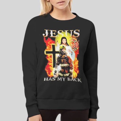 Firefighter Jesus Has My Back T Shirt