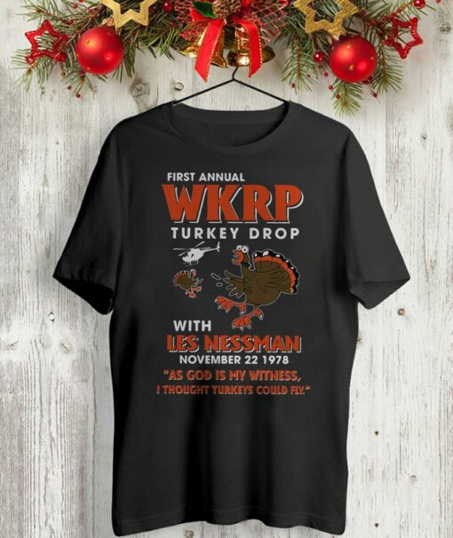 First annual WKRP turkey drop with Les Nessman thanksgiving day t-shirt