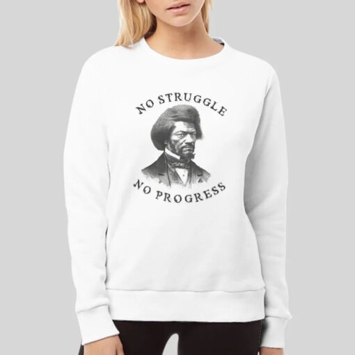 Frederick Douglass Quote No Struggle No Progress Shirt