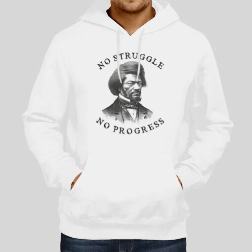 Frederick Douglass Quote No Struggle No Progress Shirt