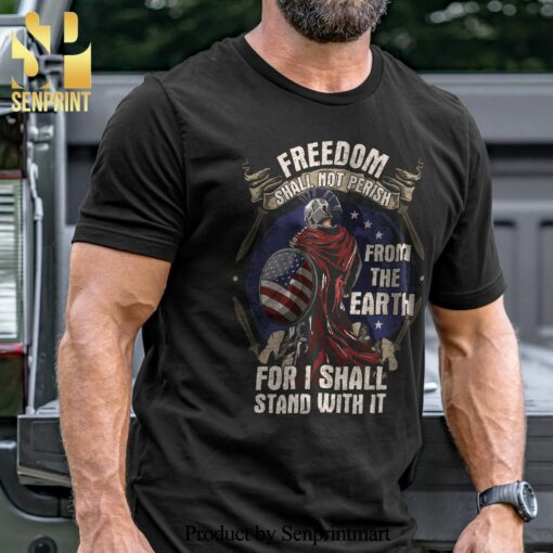 Freedom Shall Not Perish From The Earth Military Unisex Shirt