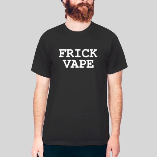 Frick Vape Baylen Levine Shirt