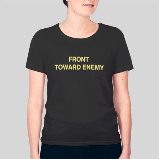 Front Toward Enemy Claymore Mine Shirt