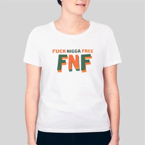 Fucknigga Free Fnf Shirt