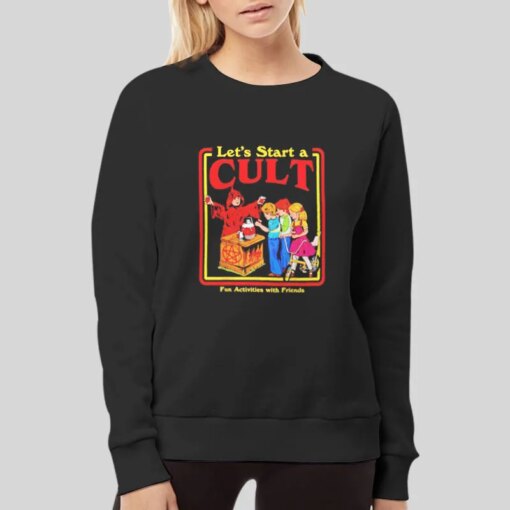 Fun Activities With Friends Let’s Start A Cult Shirt