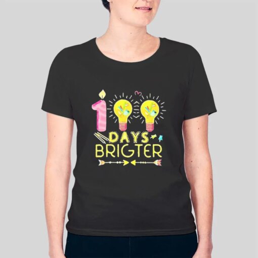 Funny 100 Days Brighter Shirt