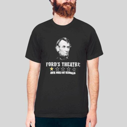 Funny Abraham Lincoln Ford’s Theatre Review T Shirt