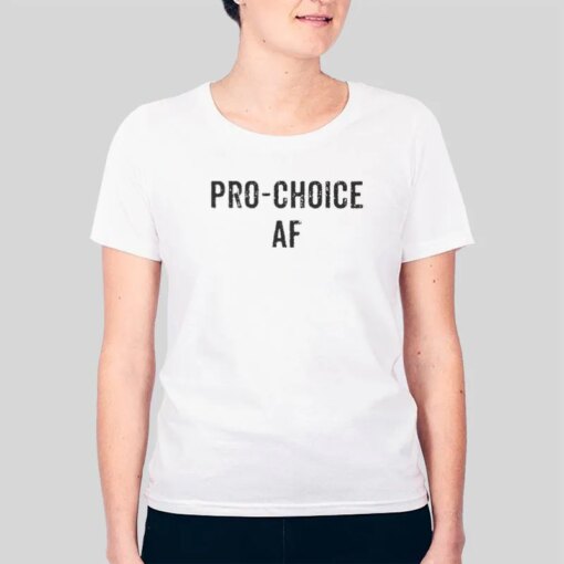 Funny Af Pro Choice Flag Shirt