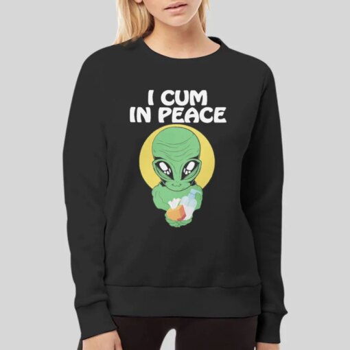 Funny Alien I Cum In Peace Shirt