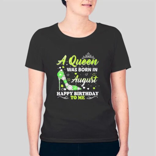 Funny August Born Shirts