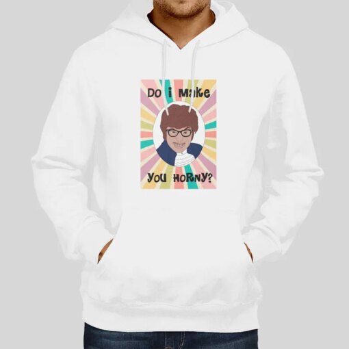 Funny Austin Powers Do I Make You Horny Shirt