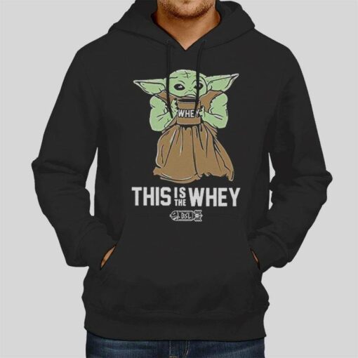 Funny Baby Yoda This Is The Whey Shirt