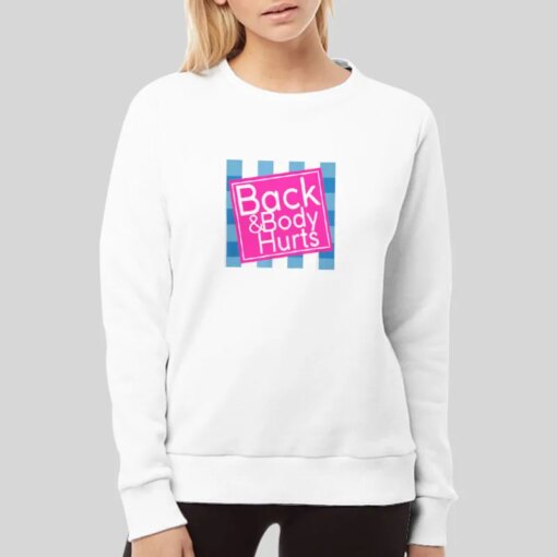 Funny Back And Body Hurts Shirt