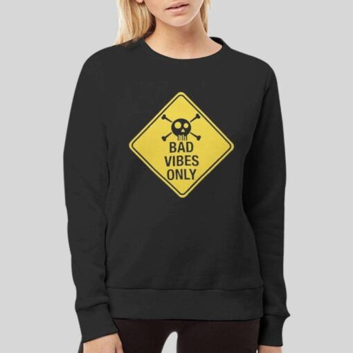 Funny Bad Vibes Only T Shirt