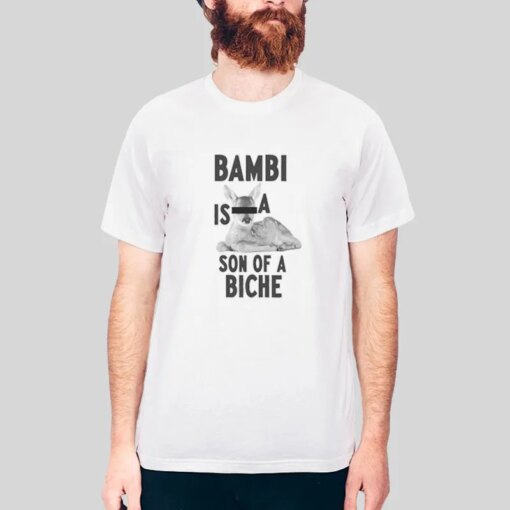 Funny Bambi Is A Son Of A Biche Shirt