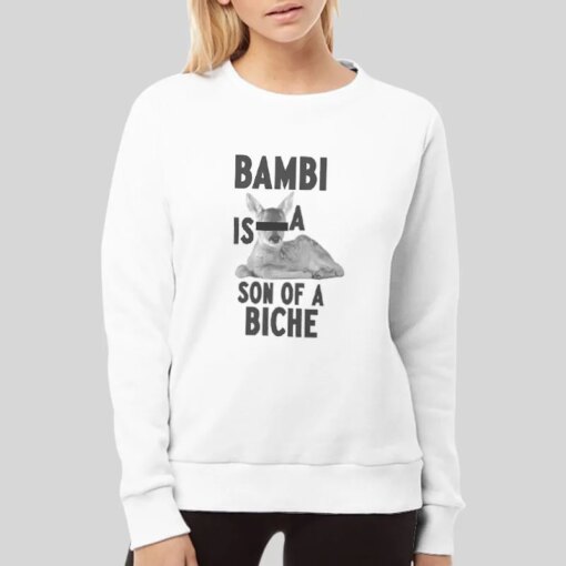 Funny Bambi Is A Son Of A Biche Shirt