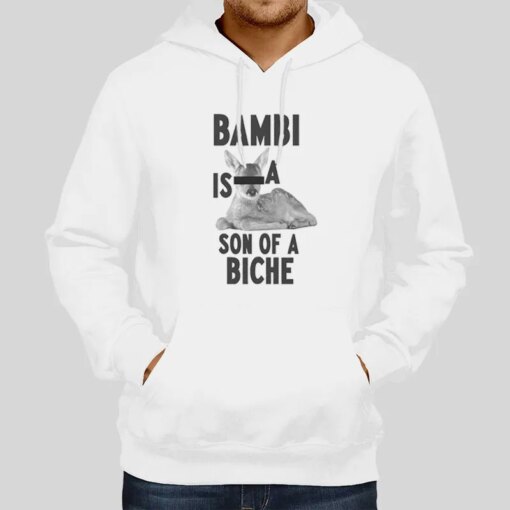 Funny Bambi Is A Son Of A Biche Shirt