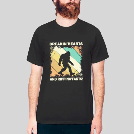 Funny Bigfoot Breakin’ Hearts And Rippin’Farts Shirt