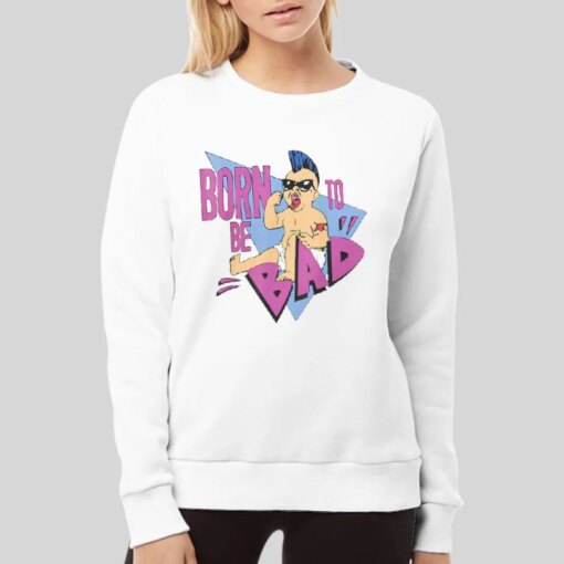 Funny Born To Be Bad Shirt