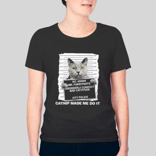 Funny Cat Catnip Made Me Do It T Shirt