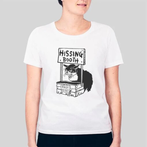 Funny Cat Hissing Booth Free Hisses Shirt