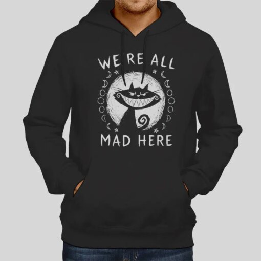 Funny Cat We Re All Mad Here Shirt