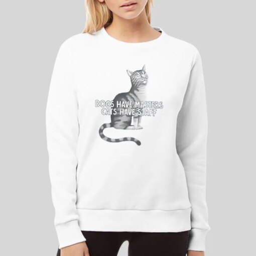 Funny Cats Have Staff Cat Owner Shirt