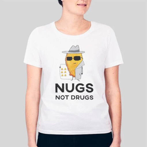 Funny Chicken Nuggets Nugs Not Drugs Shirt