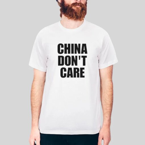 Funny China Don T Care Shirt