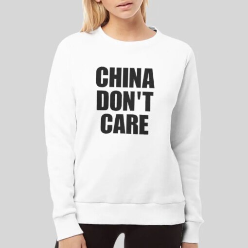 Funny China Don T Care Shirt