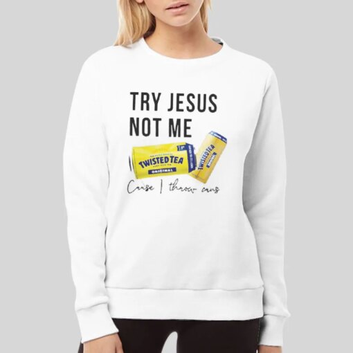 Funny Christian Try Jesus Not Me Shirt