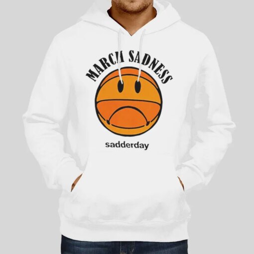 Funny Sadderday March Sadness Shirt