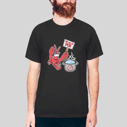 Funny Say No To Pot Lobster Shirt