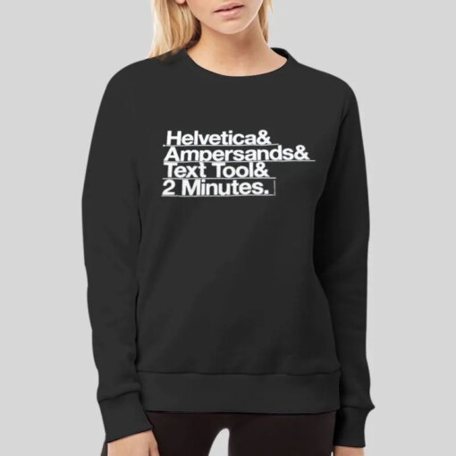 Funny Saying Helvetica Ampersand Meme Shirt