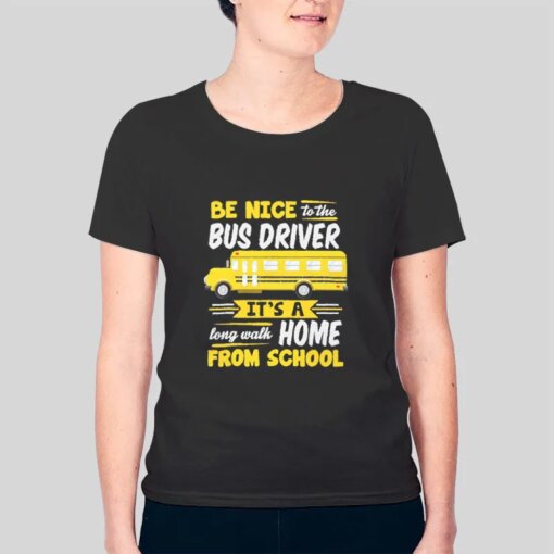 Funny School Bus Driver T Shirt