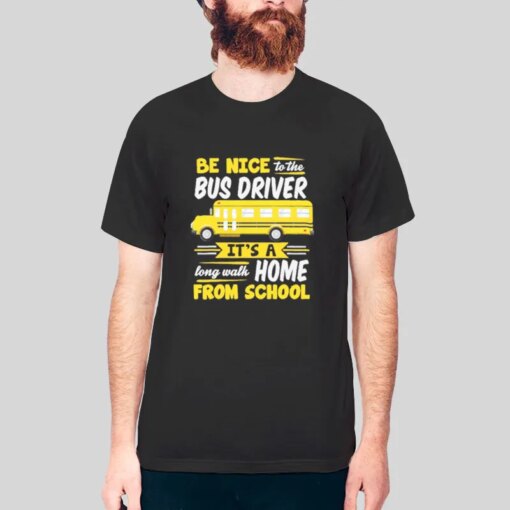 Funny School Bus Driver T Shirt