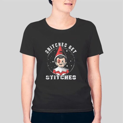 Funny Shelf Snitches Get Stitches Elf Shirt