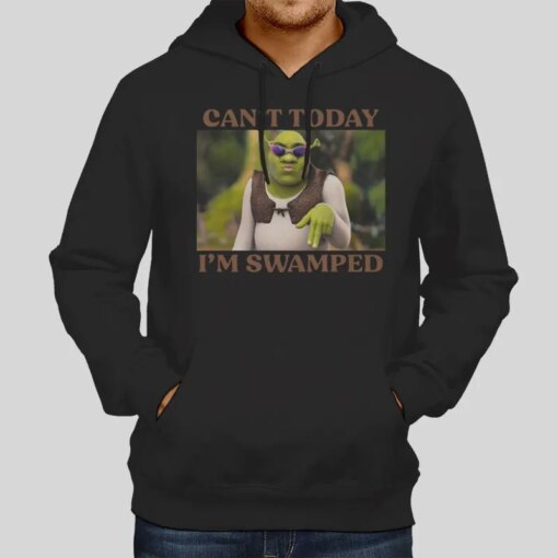 Funny Shrek Can’t Today I’m Swamped Shirt