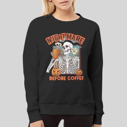 Funny Skeleton Halloween Nightmare Before Coffee Shirt