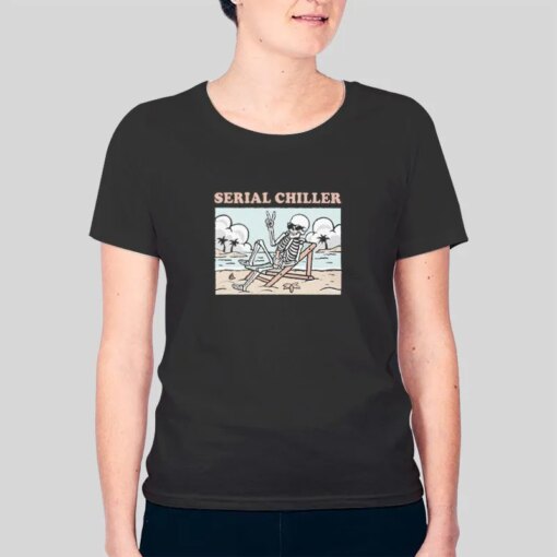 Funny Skeleton In The Beach Serial Chiller T Shirt