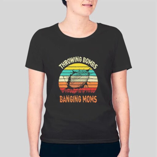 Funny Softball Throwing Bombs Banging Moms Shirt