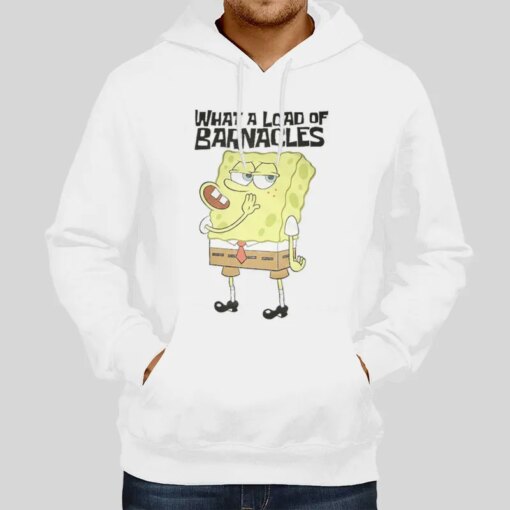 Funny Spongebob Squarepants What A Load Of Barnacles Shirt