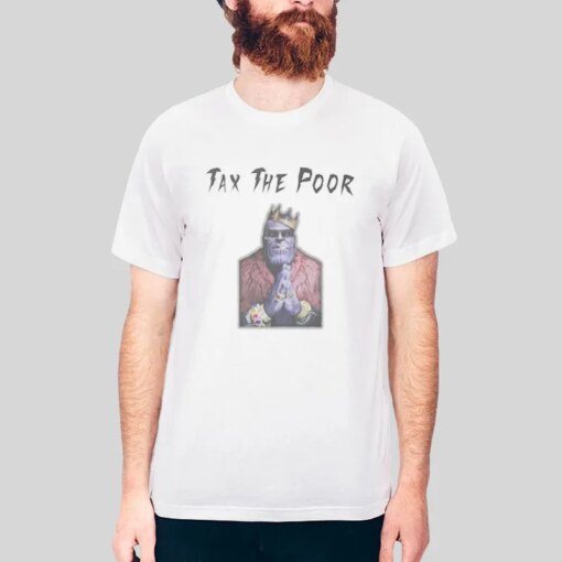 Funny Tax The Poor Thanos Shirt