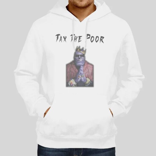 Funny Tax The Poor Thanos Shirt