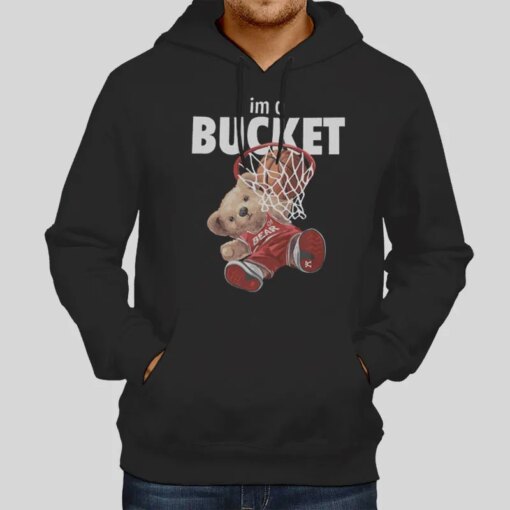 Funny Teddy Bear Basketball Im A Bucket Shirt