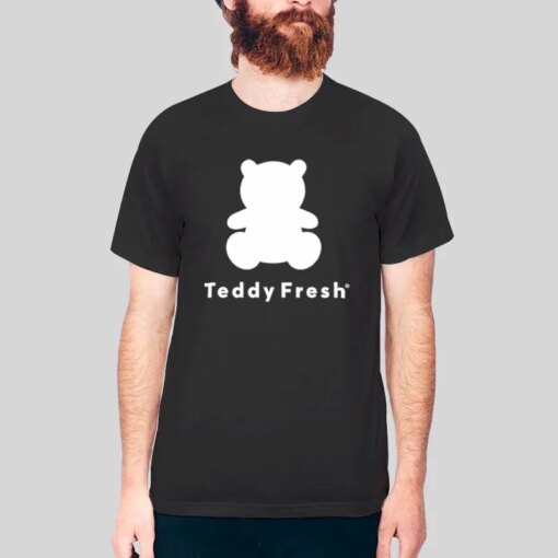 Funny Teddy Fresh Shirt