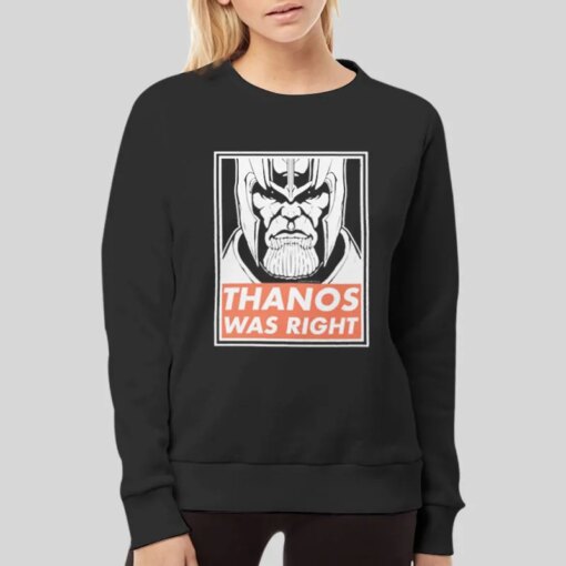 Funny Thanos Was Right Shirt