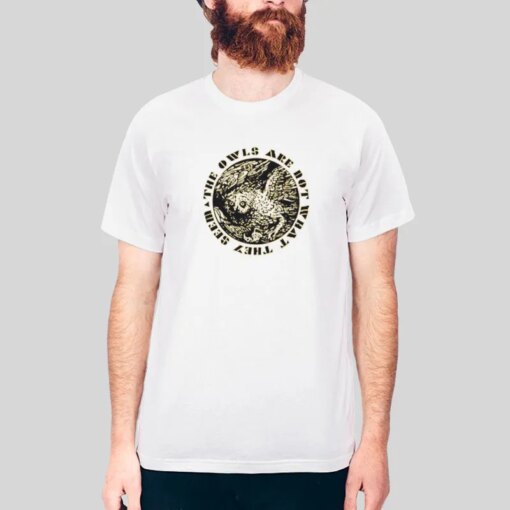 Funny The Owls Are Not What They Seem Shirt