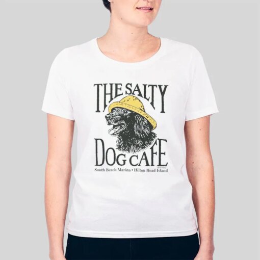 Funny The Salty Dog Cafe Shirts